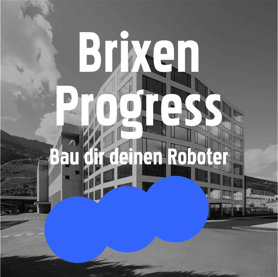 BRIXEN PROGRESS (Bau dir deinen Roboter)